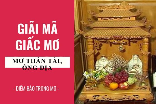 Nằm mơ thấy tượng ông địa ông thần tài có ý nghĩa gì?